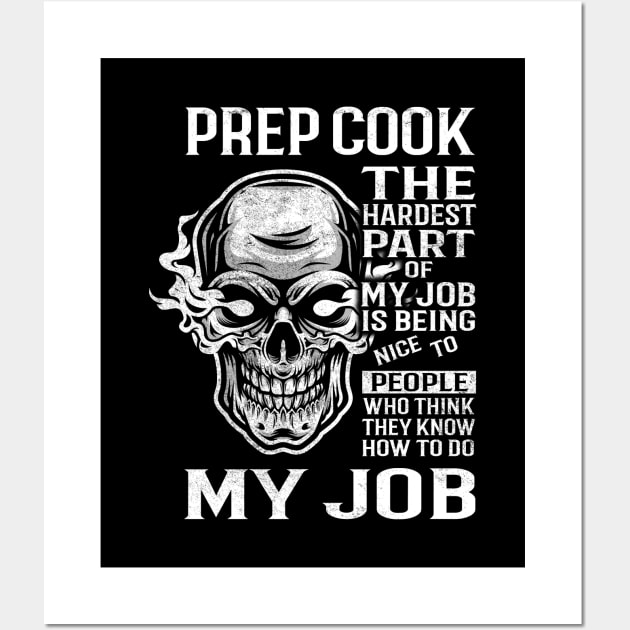 Prep Cook T Shirt - The Hardest Part Gift 2 Item Tee Wall Art by candicekeely6155